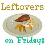 Leftovers on Fridays