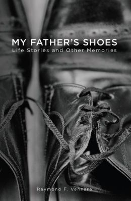 "my father's shoes cover" "my father's shoes raymond vennare"