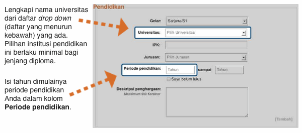 Lengkapi nama institusi di kolom Universitas dan tahun dimulainya periode pendidikan di kolom Periode pendidikan di bagian Pendidikan