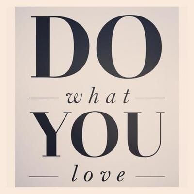 "Do what you love" "Steve Jobs Quote"